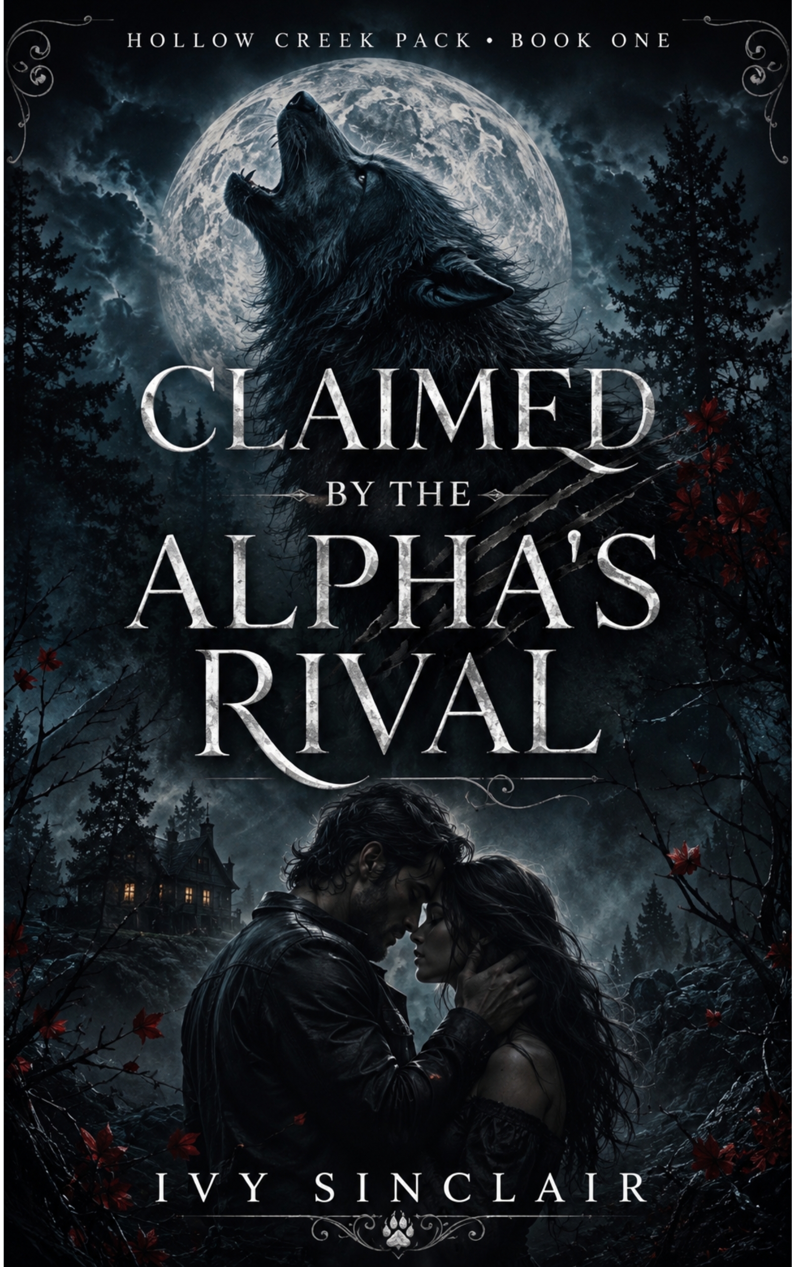 Claimed by the Alpha's Rival — Hollow Creek Pack Book 1 by Ivy Sinclair